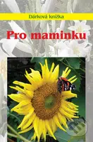 Pro maminku - Miroslava Kotrbová - kniha z kategorie Beletrie