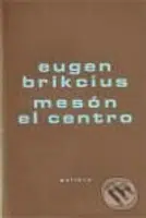 Mesón El Centro - Eugen Brikcius - kniha z kategorie Poezie