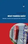Měkký podbříšek navěky (Důsledky asymetrie mezi Spojenými státy a Mexikem) - kniha z kategorie Sociologie