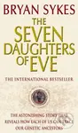 The Seven Daughters of Eve - Bryan Sykes - kniha z kategorie Beletrie