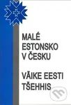 Malé Estonsko v Česku (Vaike Eesti Tšehhis) - Antonín Drábek - kniha z kategorie Politologie a politika