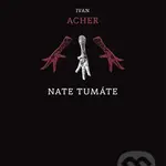 Nate tumáte - Ivan Acher - kniha z kategorie Poezie