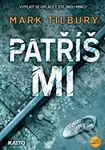 Patříš mi (Vyplatí se oplácet stejnou mincí?) - Mark Tilbury - kniha z kategorie Thrillery