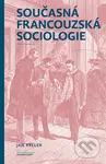Současná francouzská sociologie - Jan Keller - kniha z kategorie Sociologie