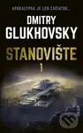 Stanovište (1. diel) (Apokalypsa je len začiatok...) - Dmitry Glukhovsky