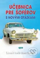 Učebnica pre šoférov s novými otázkami (Mimoriadne úspešné učebnice pre vodičov a autoškoly (schválené ministerstvom dopravy ako učebné pomôcky).) -…