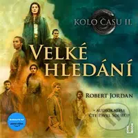 Kolo času: Velké hledání - Robert Jordan - audiokniha z kategorie Sci-fi a fantasy