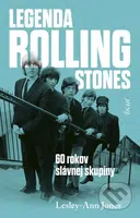 Legenda Rolling Stones (60 rokov slávnej skupiny) - Lesley-Ann Jones - kniha z kategorie Hudba