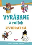 Vyrábame z roliek - zvieratká - kniha z kategorie Pro děti