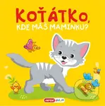 Koťátko, kde máš maminku? (Pískací kniha) - kniha z kategorie Pro děti