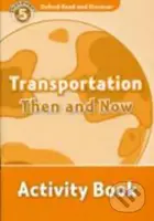 Oxford Read and Discover: Level 5 - Transportation Then and Now Activity Book - kniha z kategorie Jazykové učebnice a slovníky