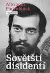 Sovětští disidenti (Vzpomínky) - Alexandr Podrabinek - kniha z kategorie Autobiografie