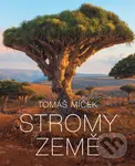 Stromy Země - Tomáš Míček
