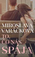 To, čo nás spája - Miroslava Varáčková - kniha z kategorie Beletrie pro děti