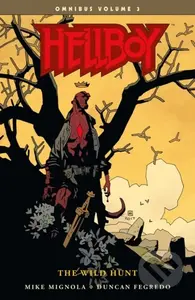 Hellboy: The Wild Hunt (Omnibus Volume 3) - Mike Mignola, Duncan Fegredo - kniha z kategorie Komiksy