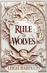Rule of Wolves - Leigh Bardugo