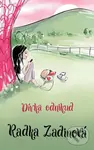Dívka odnikud - Radka Zadinová, Daniela Pavlíková (ilustrácie)
