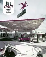 It's A Gas! (The Allure of the Gas Station) - Edward Lee - kniha z kategorie Architektura