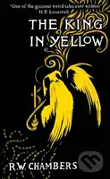 The King in Yellow - Robert W. Chambers - kniha z kategorie Horory