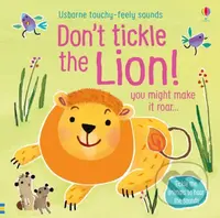 Don't Tickle the Lion! (Touchy-Feely Sound) - Sam Taplin - kniha z kategorie Pro děti