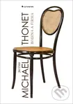 Michael Thonet (rodina a firma) - Jiří Uhlíř