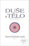 Duše a tělo (Tajemství křesťanské mystiky) - Radomíra Mědílková - kniha z kategorie Ezoterika