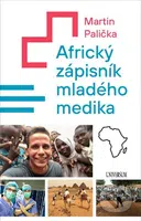 Africký zápisník mladého medika - Martin Palička - kniha z kategorie Cestopisy z Afriky