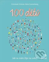 100 dětí (Jak se nám žije na světě) - Christoph Drösser, Nora Coenenberg - kniha z kategorie Naučné knihy