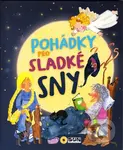 Pohádky pro sladké sny - kniha z kategorie Pro děti