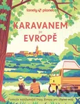 Karavanem po Evropě (Poznejte nejúžasnější trasy Evropy pro obytné vozy) - kniha z kategorie Cestopisy z Evropy
