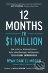 12 Months to $1 Million (How to Pick a Winning Product, Build a Real Business, and Become a Seven-Figure Entrepreneur) - kniha z kategorie Podnikání