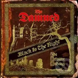 The Damned: Black Is The Night: The Definitive Anthology