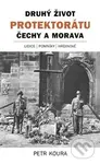 Druhý život Protektorátu Čechy a Morava - Petr Koura - kniha z kategorie Beletrie