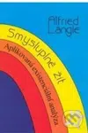 Smysluplně žít (Aplikovaná existenciální analýza) - Alfried Längle - kniha z kategorie Zdraví a životní styl
