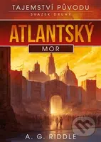 Atlantský mor - A.G. Riddle - kniha z kategorie Sci-fi