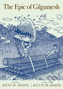 The Epic of Gilgamesh - Kent H. Dixon (ilustrácie) - kniha z kategorie Komiksy