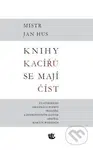 Knihy kacířů se mají číst (Mistr Jan Hus) - Jan Hus - kniha z kategorie Historie