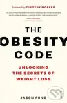 The Obesity Code (Unlocking the secrets of weight loss) - Jason Fung