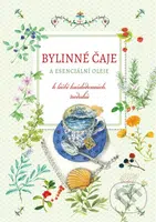 Bylinné čaje a esenciální oleje (k léčbě každodenních neduhů) - kniha z kategorie Domácí léčba