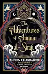 The Adventures of Amina Al-Sirafi - Shannon Chakraborty