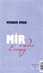 Mír v srdci Evropy / Frieden im Herzen Europas - Werner Strik