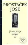 Prosťáček Joše - Jisroel Ješaja Singer - kniha z kategorie Beletrie