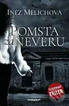 Pomsta za neveru (Slovenský triler) - Inéz Melichová