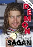 Peter Sagan Démon (S plakátem) - Petr Čermák - kniha z kategorie Individuální sporty