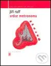 Srdce metronomu - Jiří Rulf - kniha z kategorie Poezie