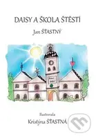 Daisy a škola štěstí - Jan Šťastný - kniha z kategorie Pro děti