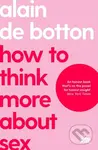 How To Think More About Sex - Alain de Botton - kniha z kategorie Vztahy a rodina