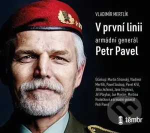 V první linii (Armádní generál Petr Pavel) - Vladimír Mertlík - audiokniha z kategorie Životopisy
