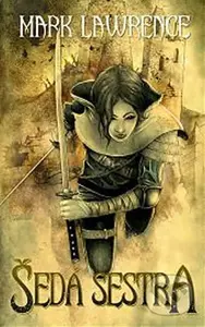 Šedá sestra - Mark Lawrence - kniha z kategorie Sci-fi a fantasy