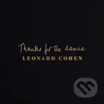 Cohen Leonard: Thanks For The Dance - Cohen Leonard